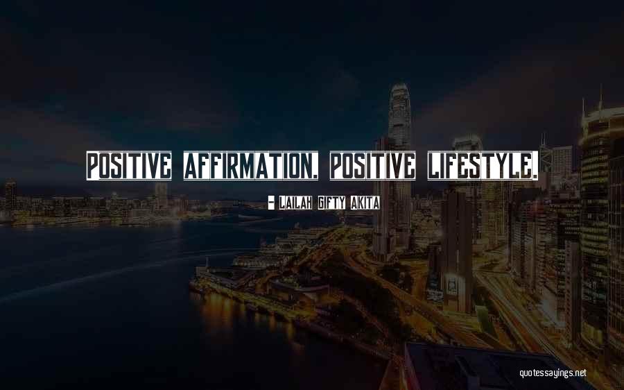 A Positive Lifestyle Quotes By Lailah Gifty Akita