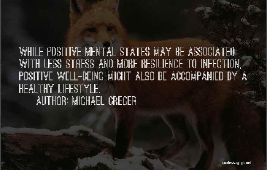A Positive Lifestyle Quotes By Michael Greger