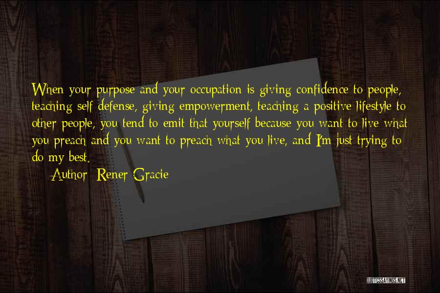 A Positive Lifestyle Quotes By Rener Gracie