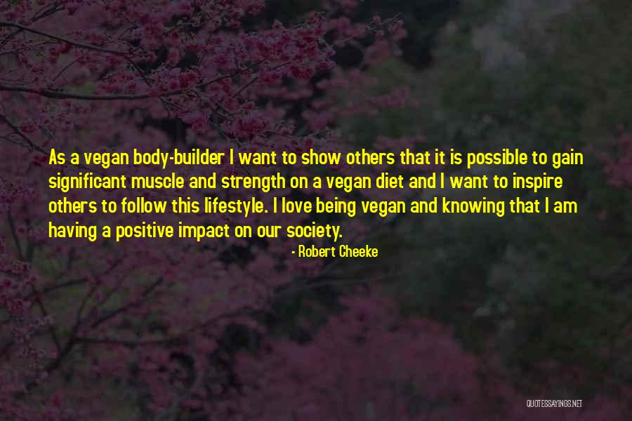 A Positive Lifestyle Quotes By Robert Cheeke