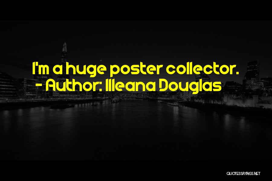 A Poster Quotes By Illeana Douglas