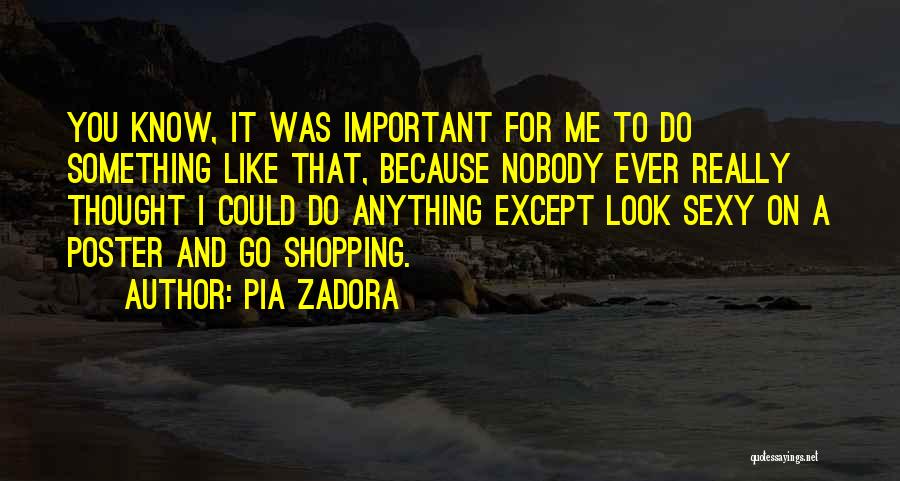 A Poster Quotes By Pia Zadora