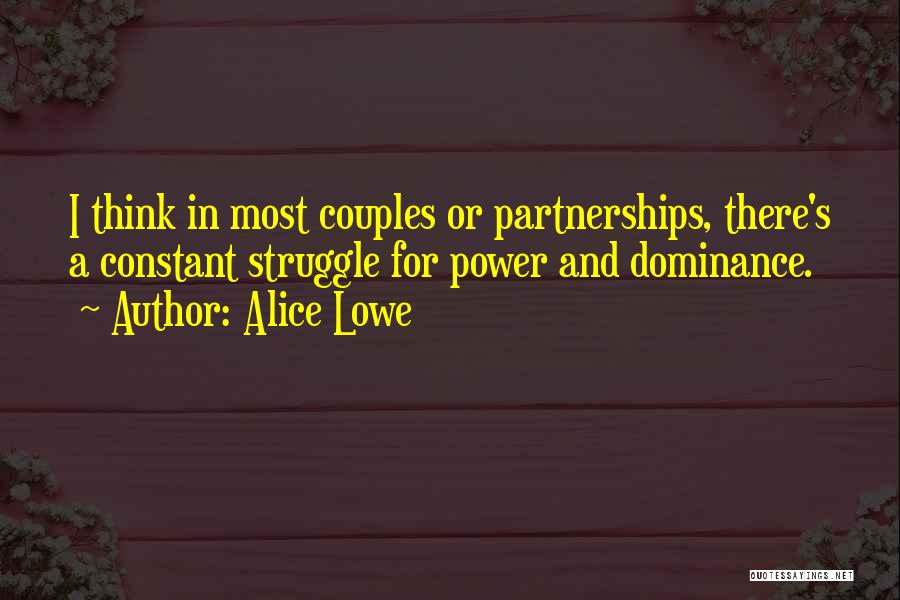 A Power Couple Quotes By Alice Lowe