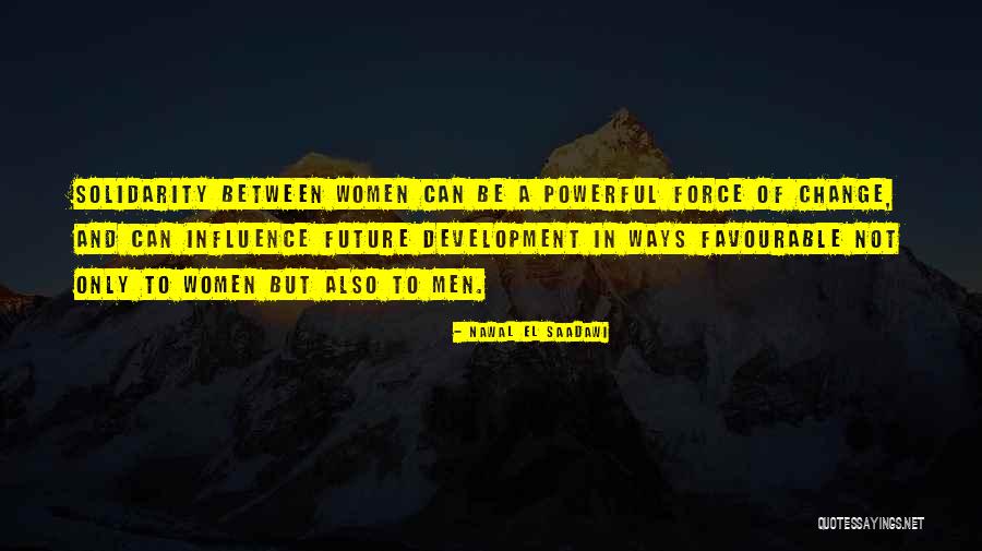 A Powerful Women Quotes By Nawal El Saadawi A Powerful Women Quotes By Nawal El Saadawi