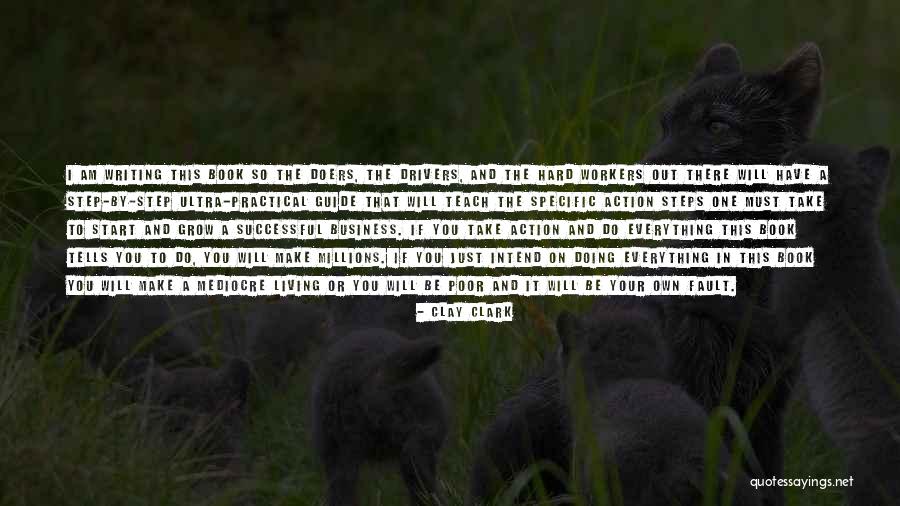 A Practical Guide Quotes By Clay Clark A Practical Guide Quotes By Clay Clark