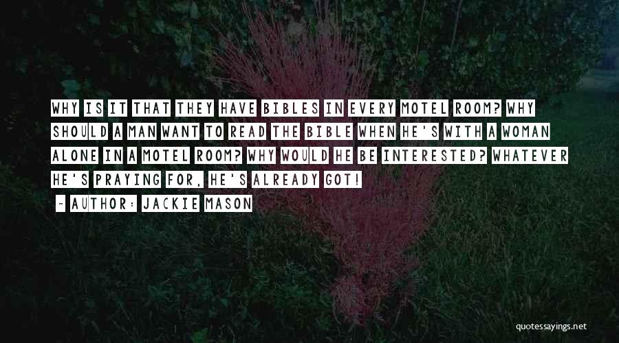 A Praying Woman Quotes By Jackie Mason