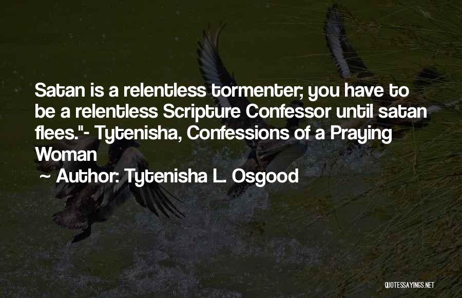 A Praying Woman Quotes By Tytenisha L. Osgood