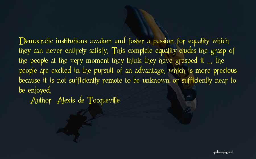 A Precious Moment Quotes By Alexis De Tocqueville