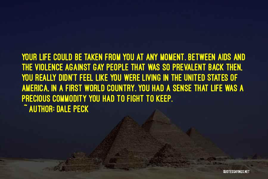 A Precious Moment Quotes By Dale Peck