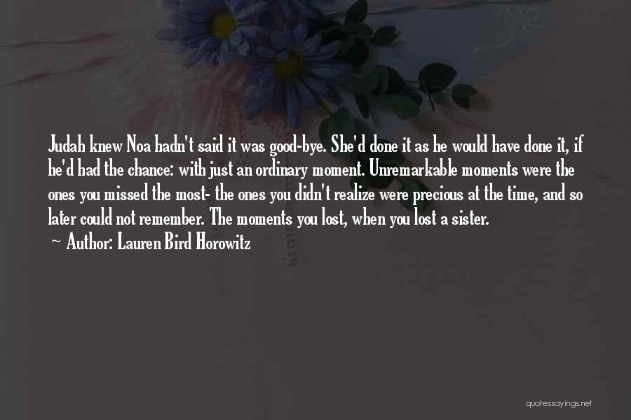 A Precious Moment Quotes By Lauren Bird Horowitz