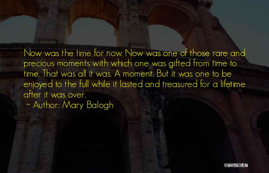 A Precious Moment Quotes By Mary Balogh