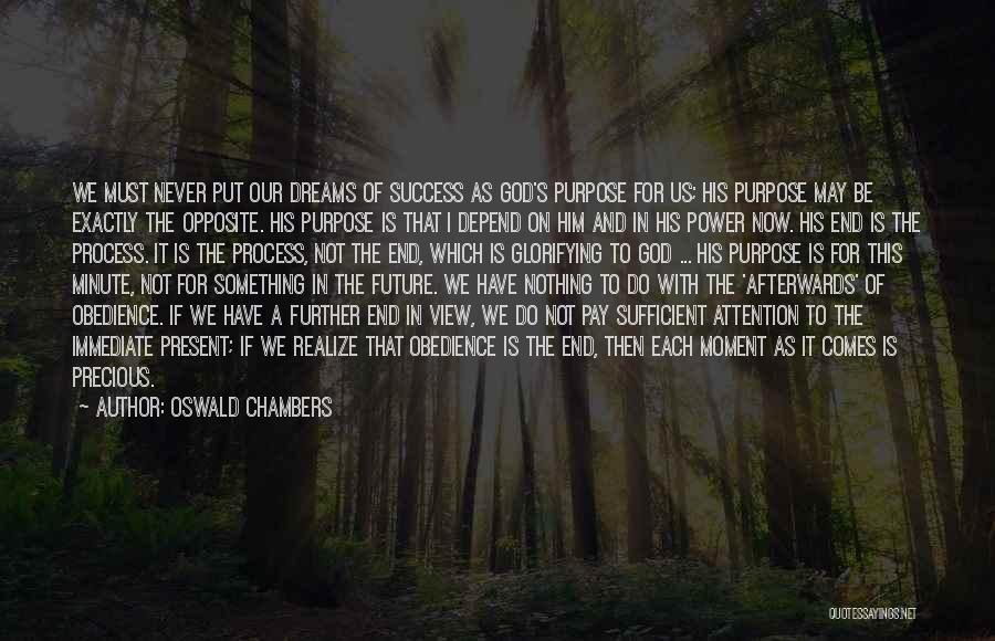 A Precious Moment Quotes By Oswald Chambers