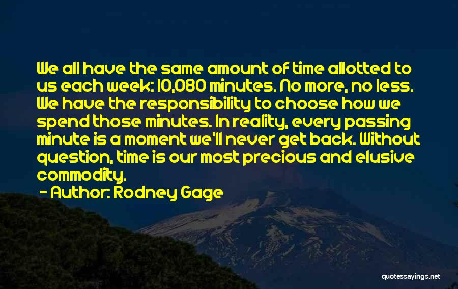 A Precious Moment Quotes By Rodney Gage