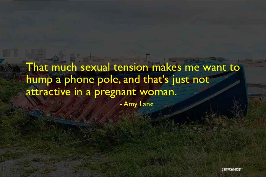 A Pregnant Woman Quotes By Amy Lane A Pregnant Woman Quotes By Amy Lane