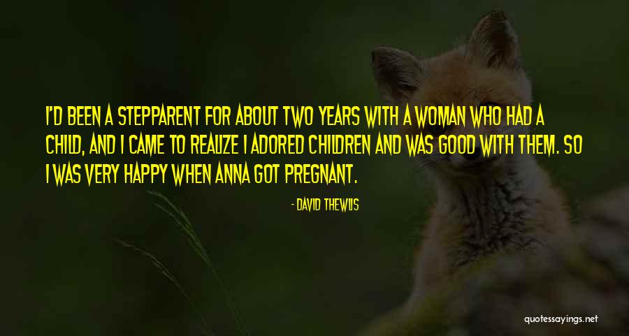 A Pregnant Woman Quotes By David Thewlis