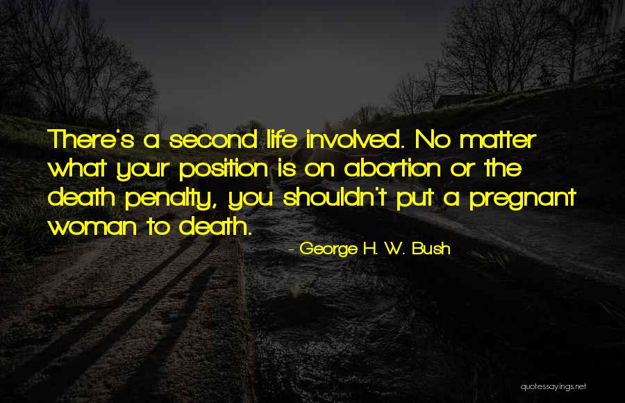 A Pregnant Woman Quotes By George H. W. Bush A Pregnant Woman Quotes By George H. W. Bush