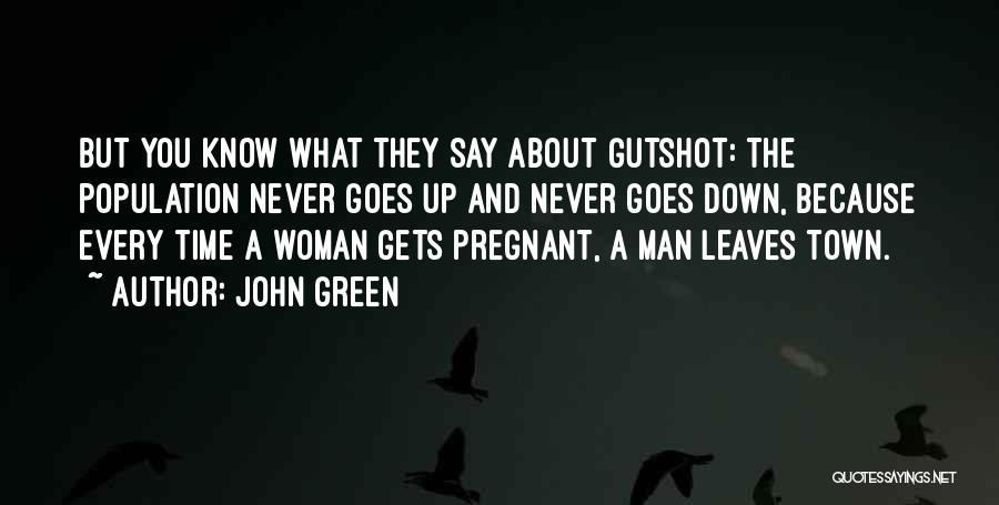 A Pregnant Woman Quotes By John Green