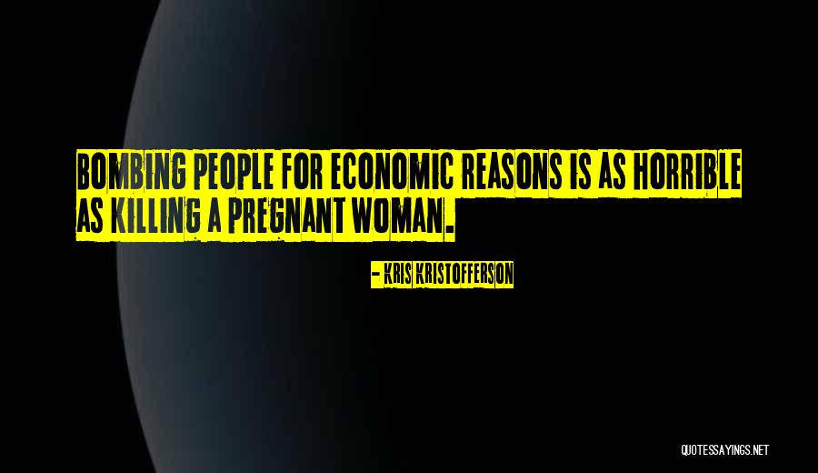 A Pregnant Woman Quotes By Kris Kristofferson A Pregnant Woman Quotes By Kris Kristofferson