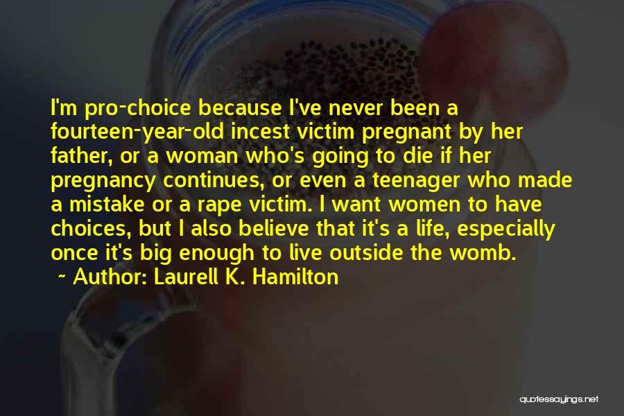 A Pregnant Woman Quotes By Laurell K. Hamilton
