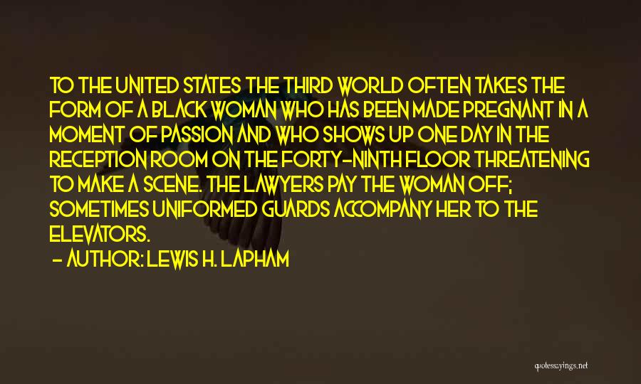 A Pregnant Woman Quotes By Lewis H. Lapham
