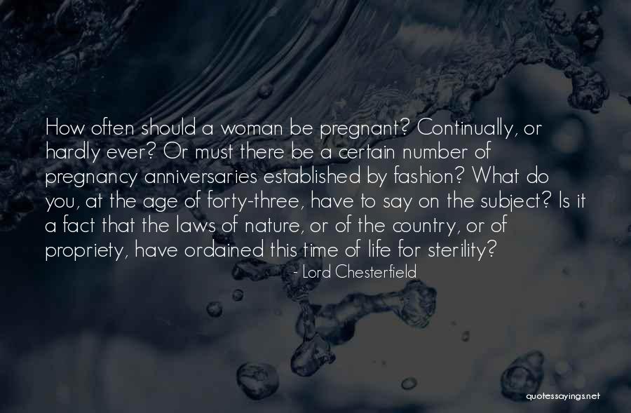 A Pregnant Woman Quotes By Lord Chesterfield A Pregnant Woman Quotes By Lord Chesterfield