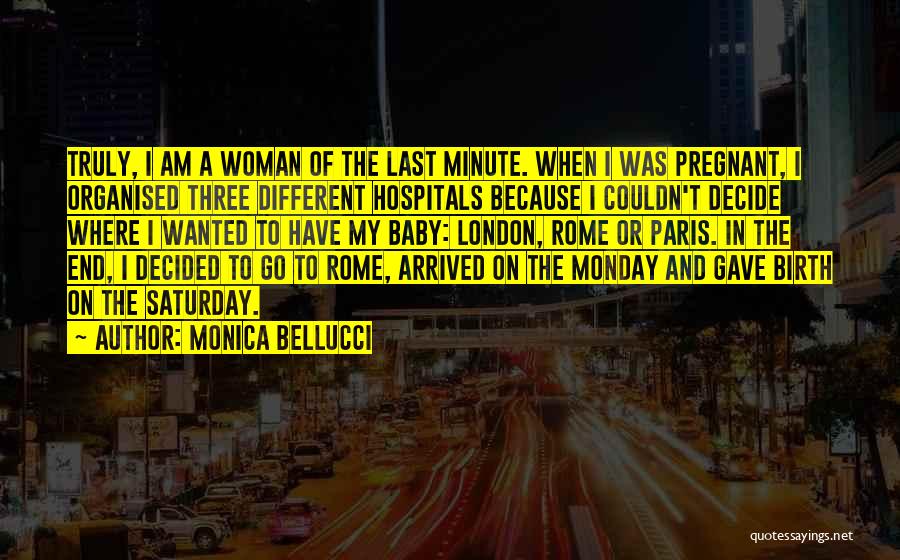 A Pregnant Woman Quotes By Monica Bellucci
