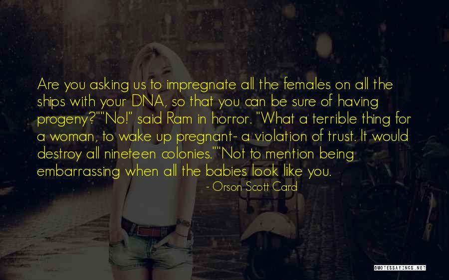 A Pregnant Woman Quotes By Orson Scott Card