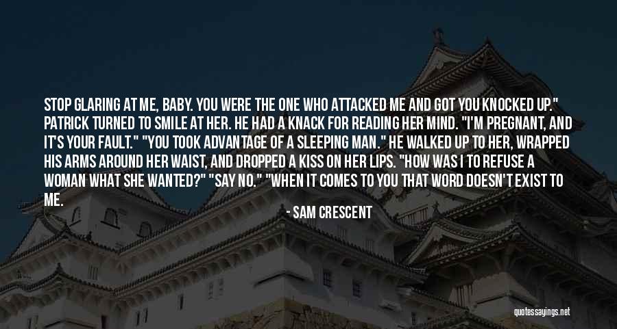 A Pregnant Woman Quotes By Sam Crescent