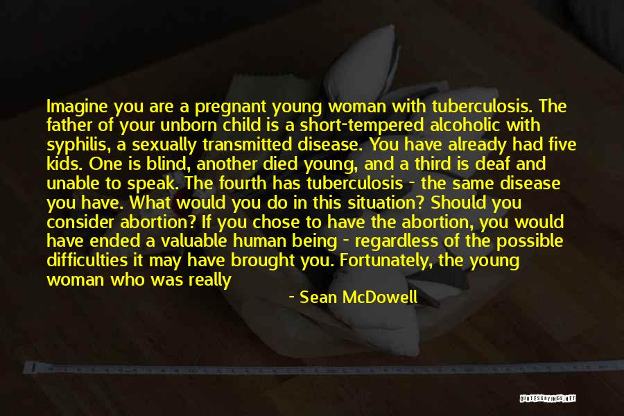 A Pregnant Woman Quotes By Sean McDowell A Pregnant Woman Quotes By Sean McDowell