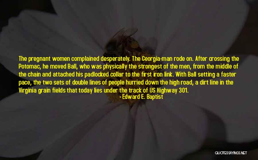 A Pregnant Women Quotes By Edward E. Baptist A Pregnant Women Quotes By Edward E. Baptist