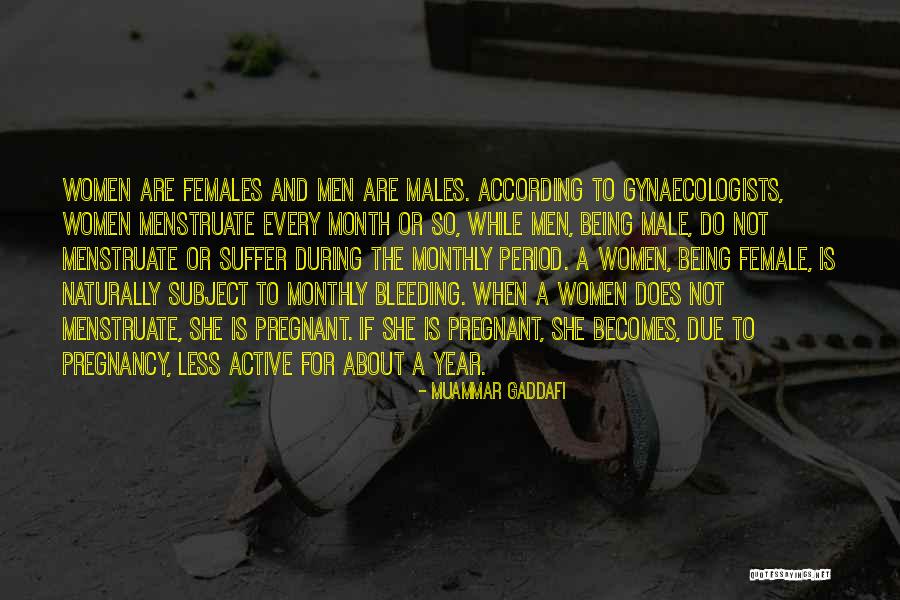 A Pregnant Women Quotes By Muammar Gaddafi A Pregnant Women Quotes By Muammar Gaddafi