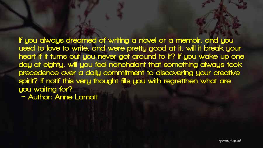 A Pretty Day Quotes By Anne Lamott