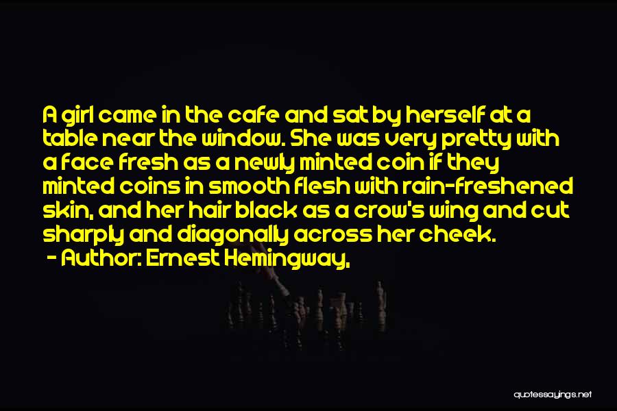 A Pretty Face Quotes By Ernest Hemingway,