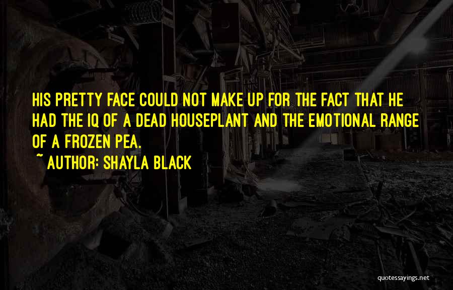 A Pretty Face Quotes By Shayla Black