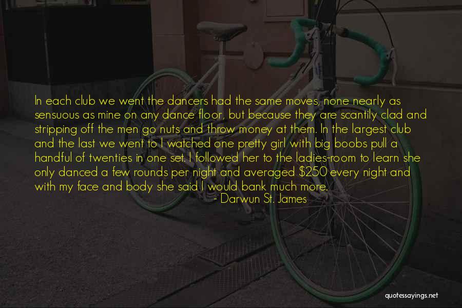 A Pretty Girl Quotes By Darwun St. James A Pretty Girl Quotes By Darwun St. James