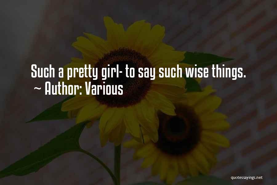A Pretty Girl Quotes By Various