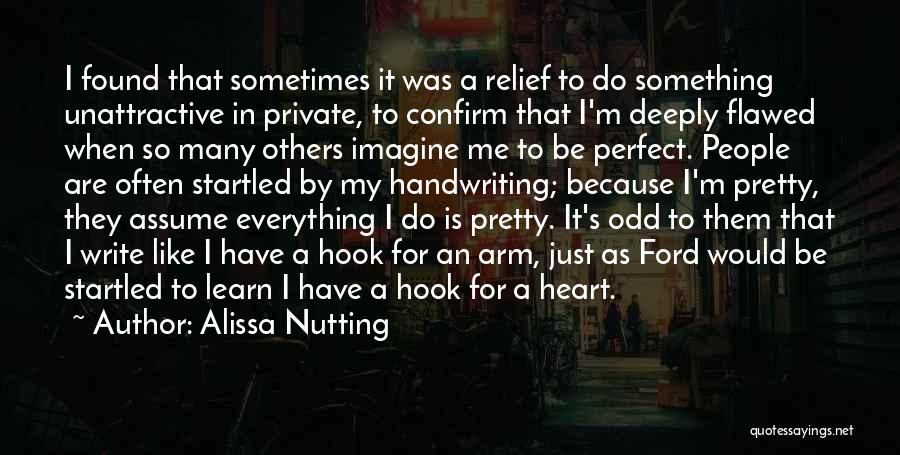 A Pretty Heart Quotes By Alissa Nutting