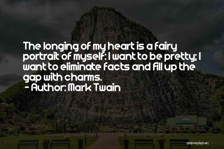A Pretty Heart Quotes By Mark Twain