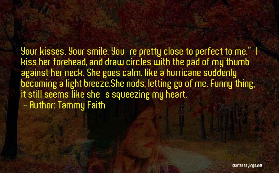 A Pretty Heart Quotes By Tammy Faith