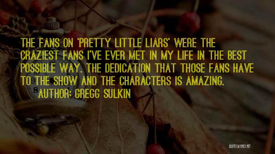 A Pretty Little Liars Quotes By Gregg Sulkin