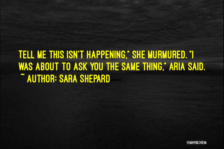 A Pretty Little Liars Quotes By Sara Shepard