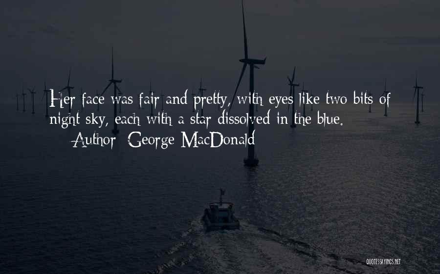 A Pretty Sky Quotes By George MacDonald