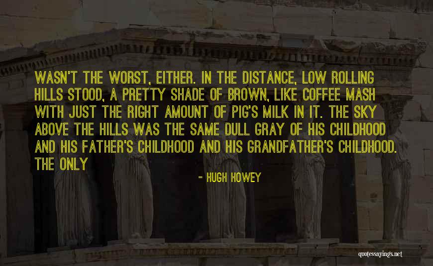 A Pretty Sky Quotes By Hugh Howey