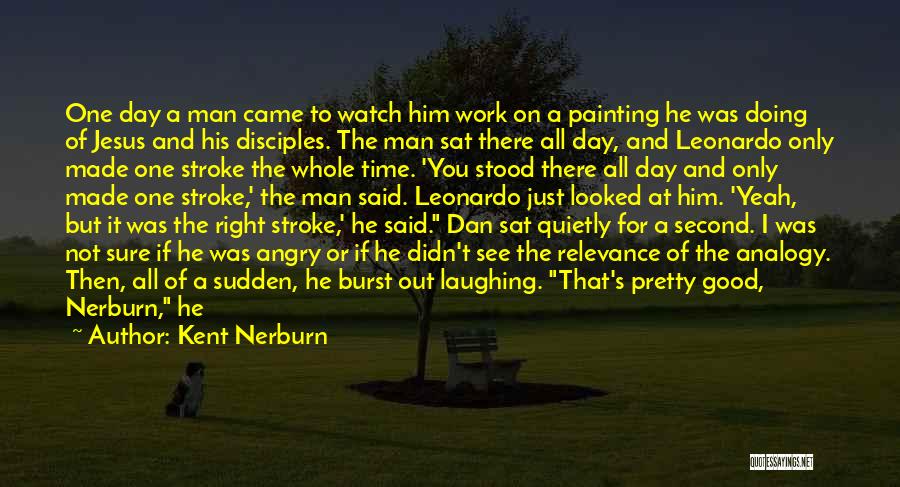 A Pretty Sky Quotes By Kent Nerburn