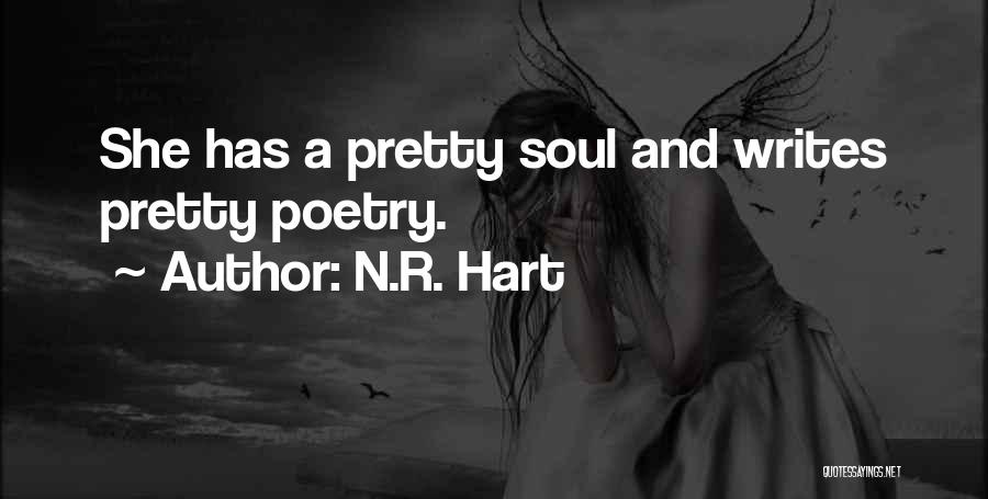 A Pretty Soul Quotes By N.R. Hart