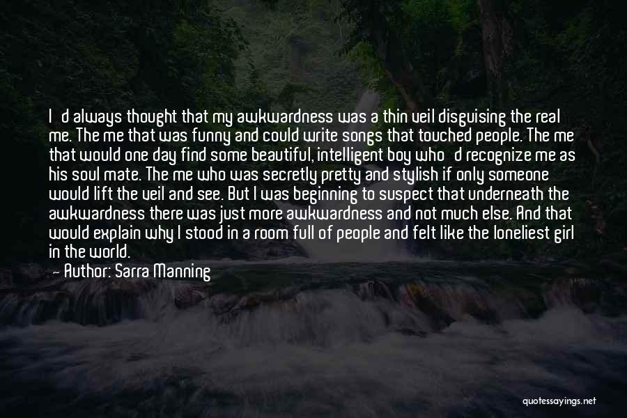 A Pretty Soul Quotes By Sarra Manning