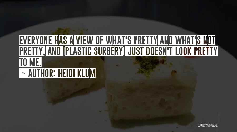 A Pretty View Quotes By Heidi Klum