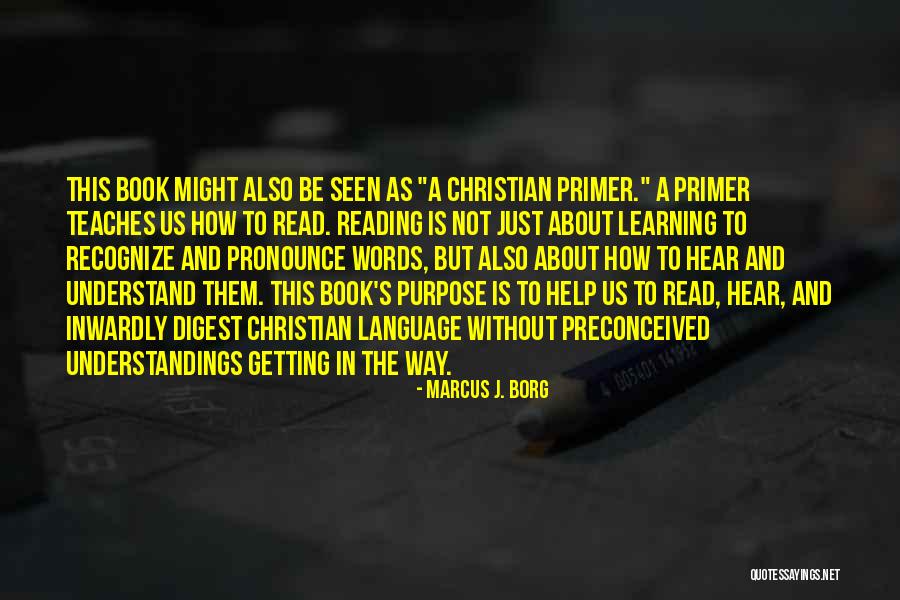 A Primer Quotes By Marcus J. Borg A Primer Quotes By Marcus J. Borg