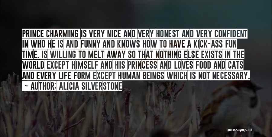 A Prince Charming Quotes By Alicia Silverstone