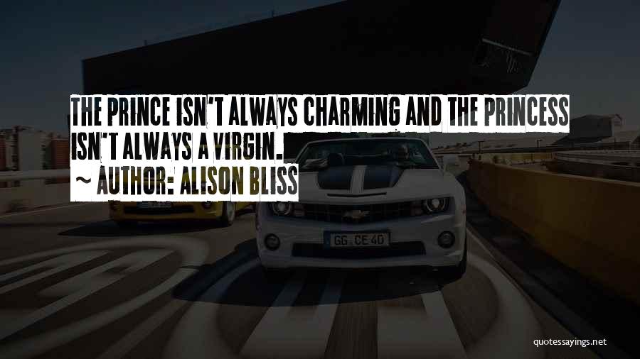 A Prince Charming Quotes By Alison Bliss